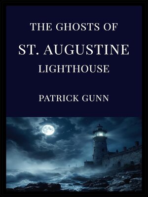 cover image of The Ghosts of St. Augustine Lighthouse